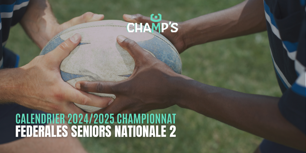 Championnat fédéral séniors nationale 2 Calendrier 2024/2025